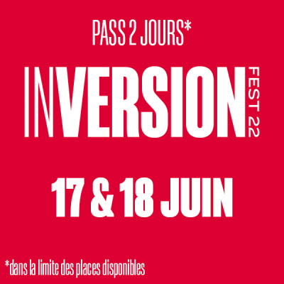 INVERSION FEST PASS 2 JOURS